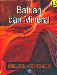 Ensiklopedia Sains Spektakuler 13: Batuan dan Mineral